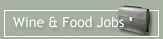 Wine and Food Jobs