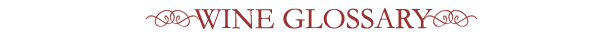 Wine Glossary