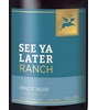 See Ya Later Ranch Pinot Noir 2020