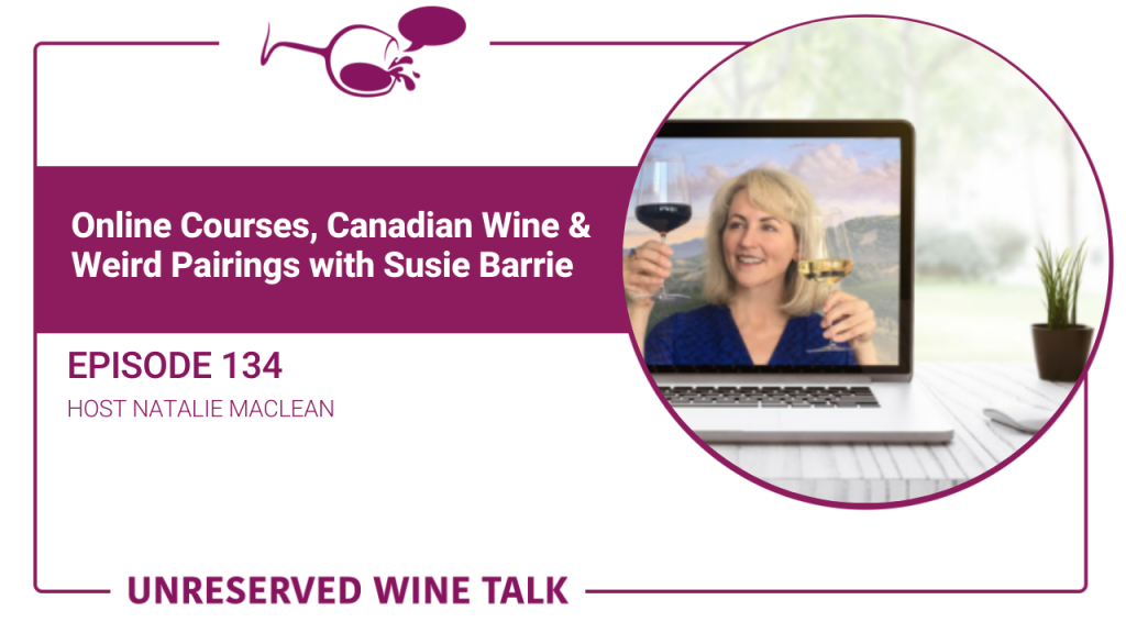 Online Courses, Canadian Wine & Weird Pairings with Susie Barrie