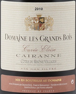 Domaine Les Grands Bois Cuvée Eloise Cairanne Farjon Desnardeau, Vign.-Récolt. 2010