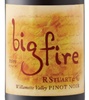 R. Stuart & Co. Big Fire Pinot Noir 2014