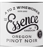 A To Z Wineworks The Essence Of Oregon Pinot Noir 2015