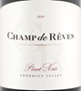 Champ De Rêves Pinot Noir 2011